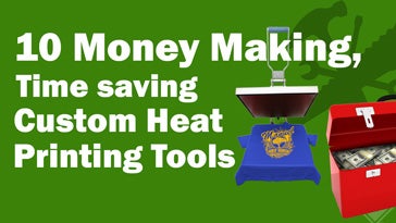 10 money making custom heat printing tools