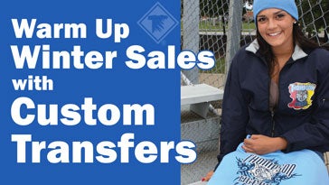 warm up winter sales with custom transfers